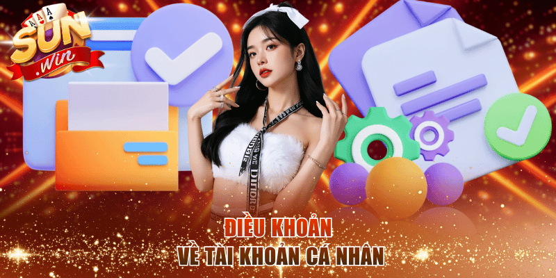 Điều khoản bắt buộc về tài khoản cá nhân