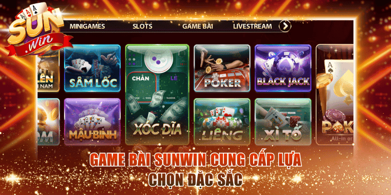 Game bài SunWin cung cấp lựa chọn đặc sắc.